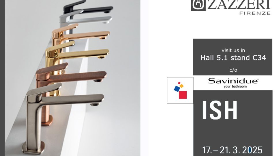 ISH 2025 | ZAZZERI sarà presente a Francoforte, alla prossima edizione di ISH, ospite dell’azienda SAVINI DUE
